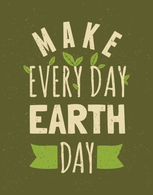 veganhippiechick: Make EVERY DAY Earth Day