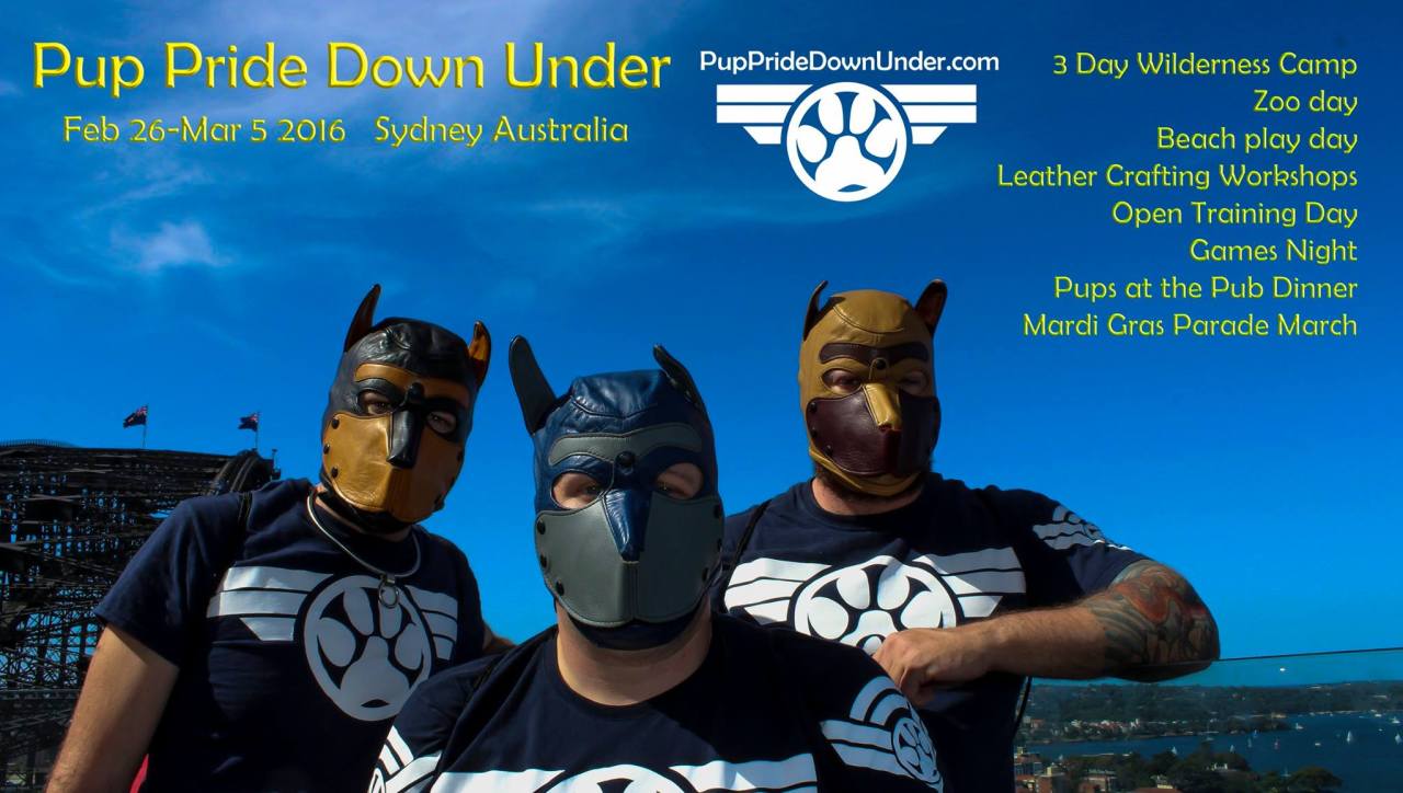 Coming to Sydney for Mardi Gras 2016?Come join in the pup pride week, you can learn