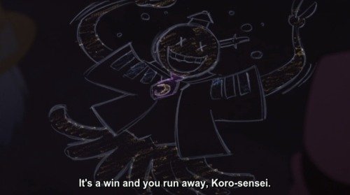 “It’s a win and you run away, Koro-sensei.”