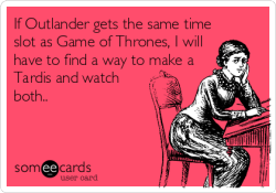 brontelover:  Just watched Outlander… 6 months… 