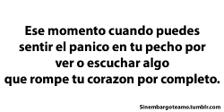 holi-soy-una-nutella:   oooo ctm Es Horrible es como que para todo el mundo por un segundo y sientes que todo se derrumba :c 