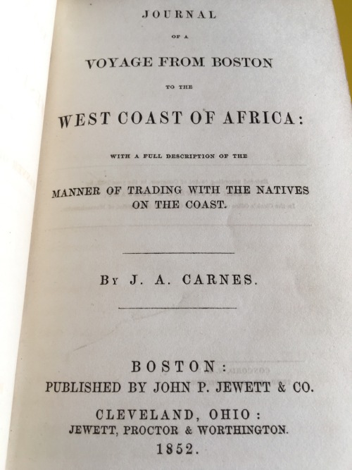 J. A. Carnes’ “Journal of a Voyage from Boston to the West Coast of Africa: with a full 