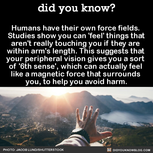 did-you-kno:  Humans have their own force adult photos