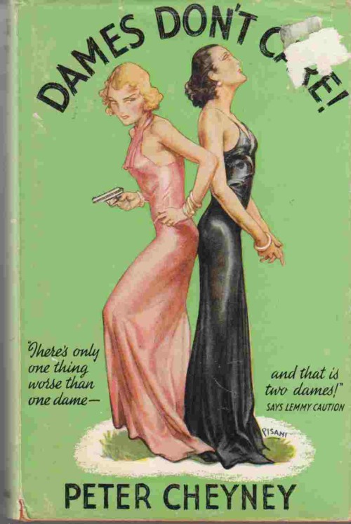 Dames Don&rsquo;t Care. Peter Cheyney. London Collins 1974. Jacket art by Pisani. A classic mystery,