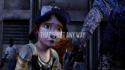 the-annotated-dead:  &ldquo;We love you, Clem.&rdquo; “I love you too. I miss you.” &ldquo;Don’t worry, sweetie, we’ll be home in a few days.’&rdquo; &ldquo;Okay, see you soon.&rdquo;  