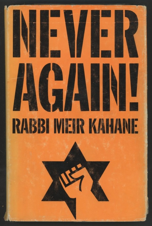 jellobiafrasays: Never Again! (1971)As an anti-Zionist Jew, the migration of Kahaneist ideology (eli