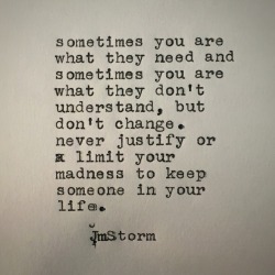 jmstormquotes:  Don’t change