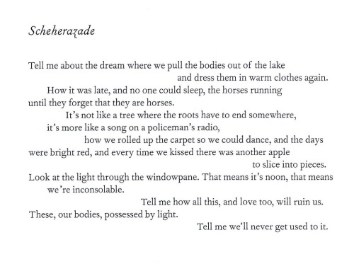 apollonic:histia:caravcggio:typewriterblues:Richard Siken “Scheherazade” from his book “Crush”