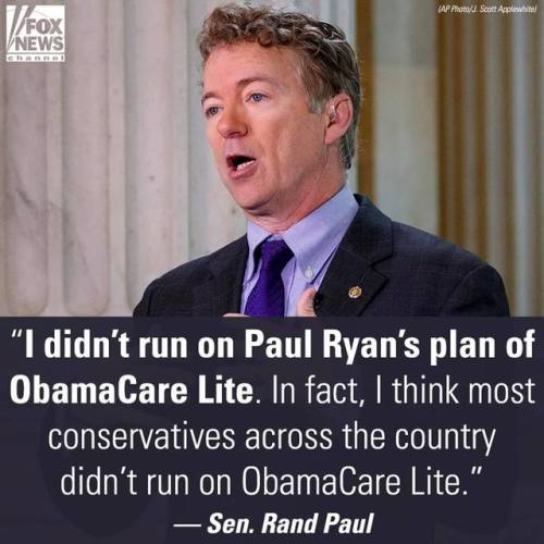 “I didn’t run on Paul Ryan’s plan of Obamacare Lite. In fact, I think most conservatives across the 