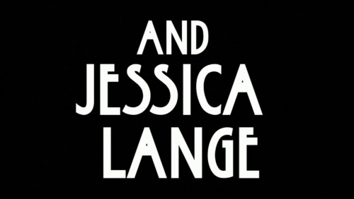 diaeresishorror:  △Follow for more AHS△ ‘And Jessica Lange’ 