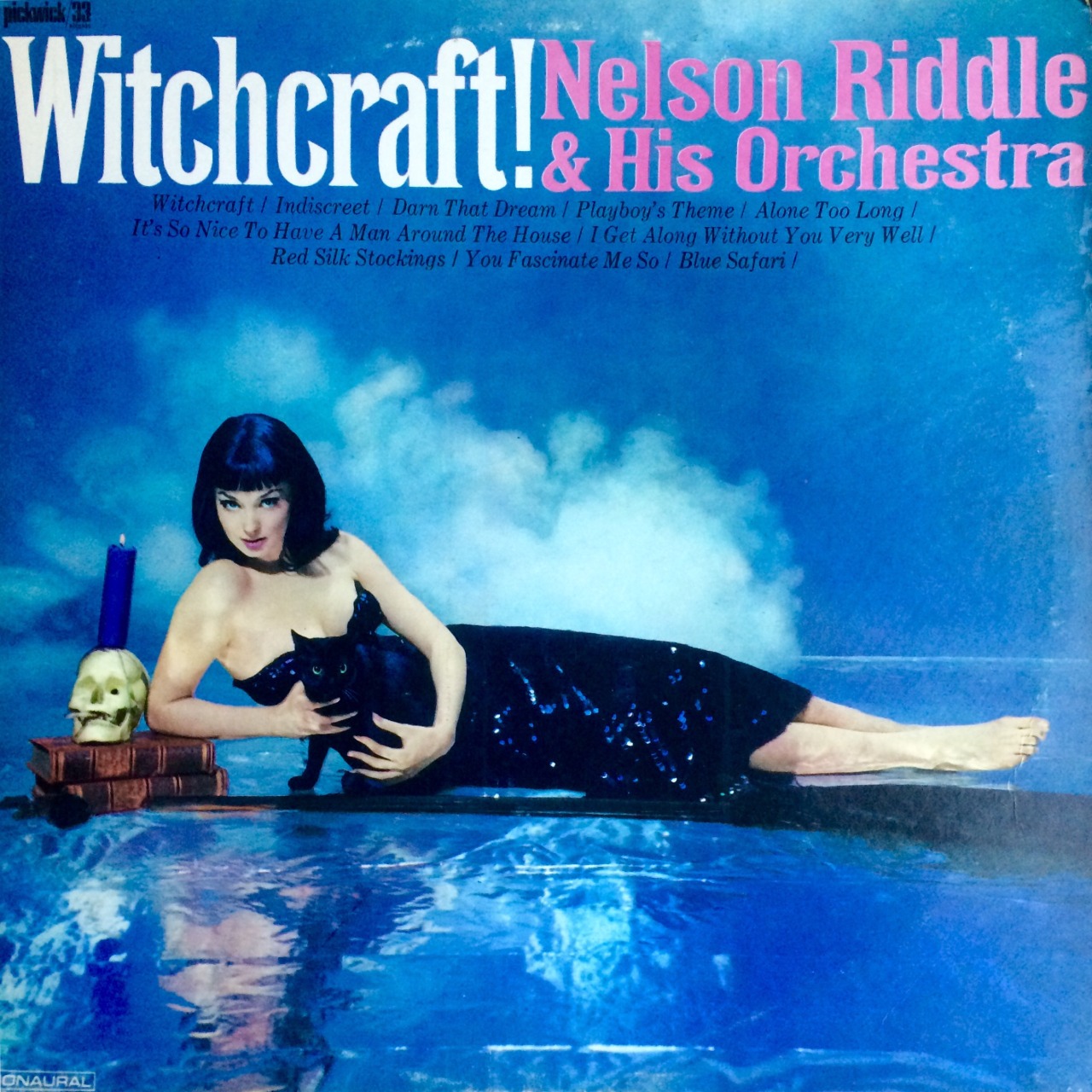 Witchcraft, by Nelson Riddle and his Orchestra (Pickwick, 1958). From a charity shop