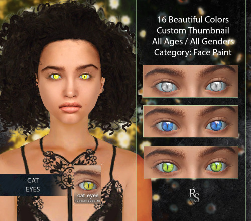 Beautiful, spoopy cat eyes for your sims!16 ColorsCustom thumbnailHQ CompatibleAll Ages / All Gender