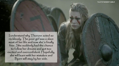 talktotheseer:I understand why Thorunn acted so recklessly. The poor girl was a slave most of her li