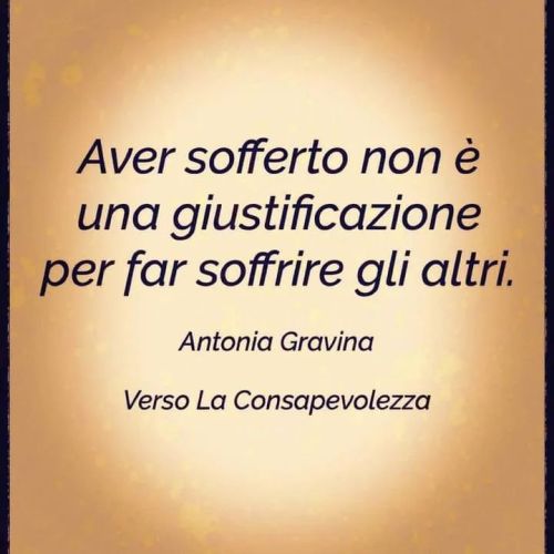 #Facebook “"Le mie ferite mi insegnano a non ferire gli altri.”
Naiwa Zebian"
Ing. Enzo Ferrari “Non fare mai del bene, se non sei preparato all'ingratitudine!”
Totò “Tratta come ti trattano, che non è mai sbagliato!”...