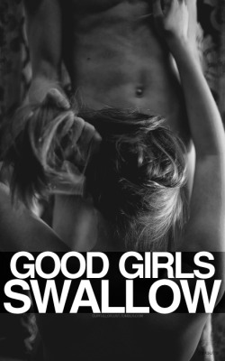 And really good girls stand and share it