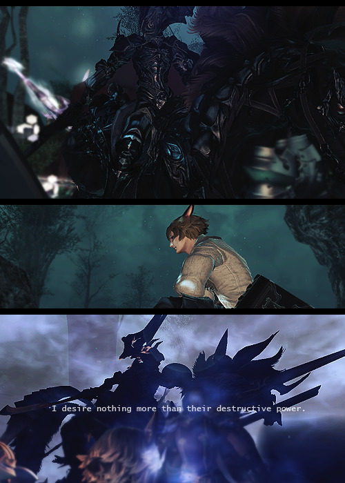 ffxivarchiveblog:  “And let it be known if my allies think me a fool to trust them with ease, I know that I am above them in control and they will not treat me as their servant. Respect to them and power to me. A simple desire and nothing more.