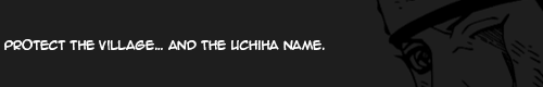 uchihaism:  Uchiha quotes [1/3] 