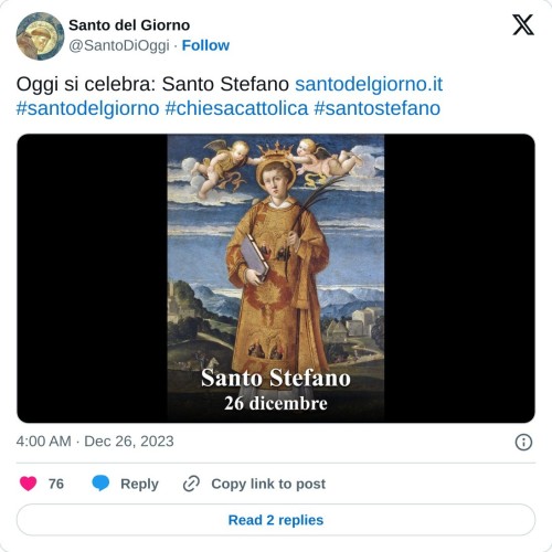Oggi si celebra: Santo Stefano https://t.co/YeJ319vMGo #santodelgiorno #chiesacattolica #santostefano pic.twitter.com/4oe6sr18Vd  — Santo del Giorno (@SantoDiOggi) December 26, 2023