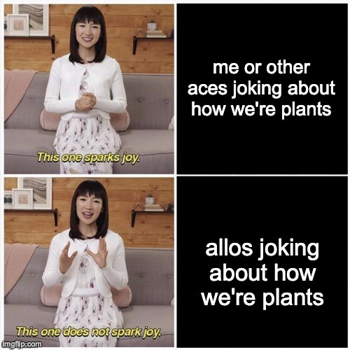 raavenb2619:[ID: The Marie Kondo meme. The first panel shows “me or other aces joking about how we’r