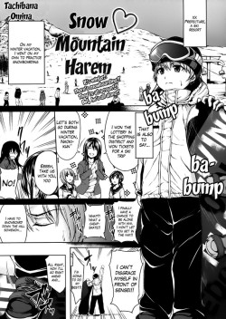 dangerouscumdispensary:  Snow Mountain Harem by 	Tachibana Omina    Part 1 of 2 