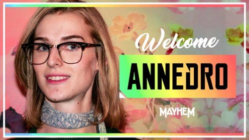 audvidis:annedro joined mayhem as a streamer. this is a big big big deal bc shes a trans woman + bis