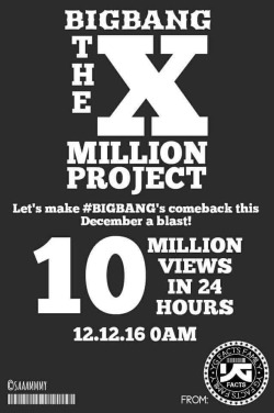 ygentrollment:  VIPS have been asked to spread this - our goal is to make this comeback big. 10M for 10 Years of BIGBANG. Which MV? As of right now FXXK IT is our main priority but both MVs would be amazing. FXXK IT is being promoted as the big title