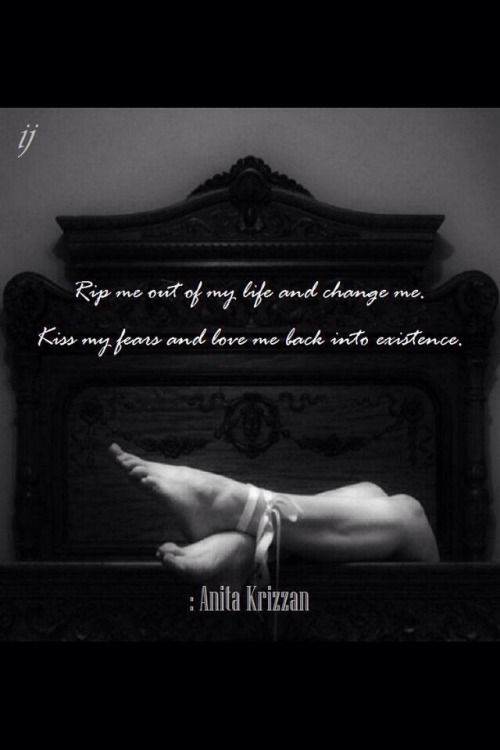 catiebriehart:  You have the power to undo all the pain, make me forget that I once belonged to another in a former life. He ripped out my heart, killing the creature I once was, breathe new life into my soul as only you can…. ~CATIE~
