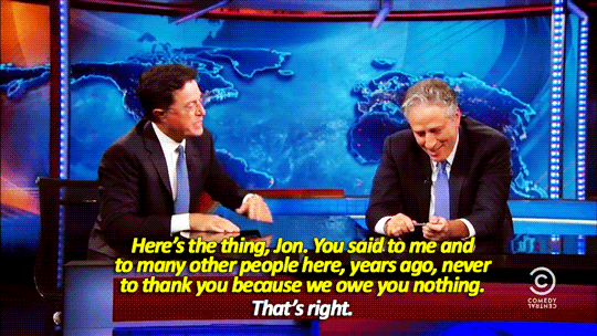 beeishappy: sandandglass: Stephen Colbert thanks Jon Stewart for everything he’s done Aaaaaaaa