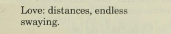 soracities:  Pedro Salinas, ‘Difficult Woman’, Seguro Azar / Certain Chance: Poems (versions trans. David Lee Garrison)  [Text ID: “Love: distances, endlessswaying.”]