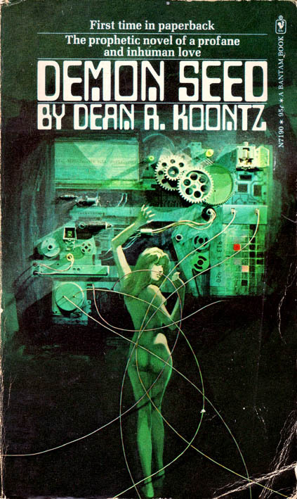 retroreverbs:  Demon Seed by Dean. R. Koontz (Bantam, 1973). 