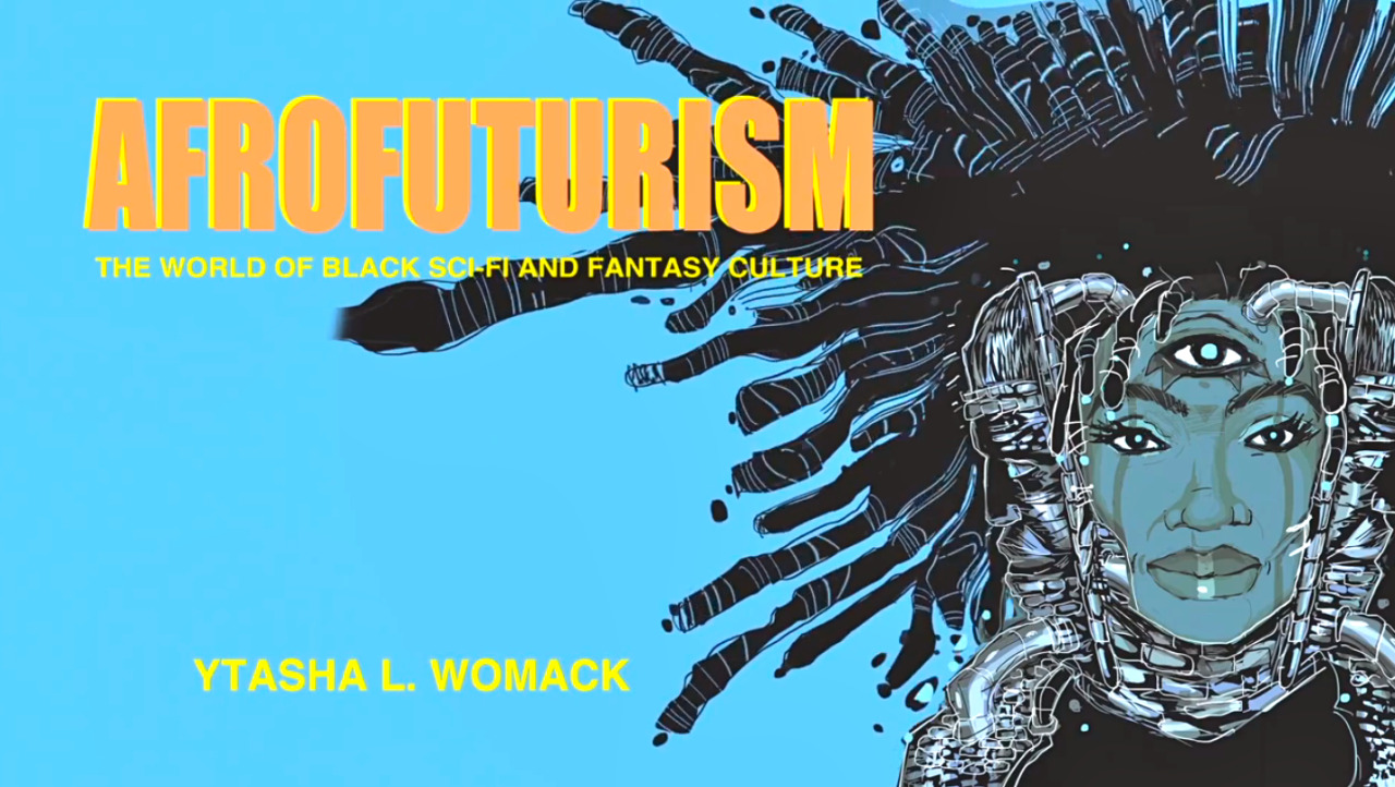 afrofuturistaffair:
“ thewritelifeshow:
“ Afrofuturism: The World of Black Sci-Fi And Fantasy Culture by Ytasha L. Womack
“ Comprising elements of the avant-garde, science fiction, cutting-edge hip-hop, black comix, and…
”
View Post
”
Review of...