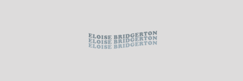 eloise bridgerton headers + site model iconslike or reblog if you savecredits to @evercstairs on twi