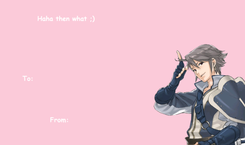 lucariolis: HERE HAVE SOME OBLIGATORY FIRE EMBLEM AWAKENING VALENTINES oh my god I’m so sorry&