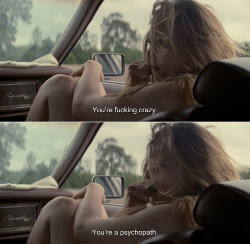 anamorphosis-and-isolate: ― Hick (2011)Luli: You’re fucking crazy. You’re a psychop