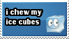 i chew icecubes stamp