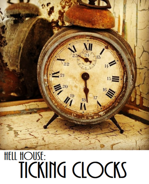 Hell House: Ticking ClocksAs I mentioned in Red Rom Part 3, I had chosen to take my grandma’s room w
