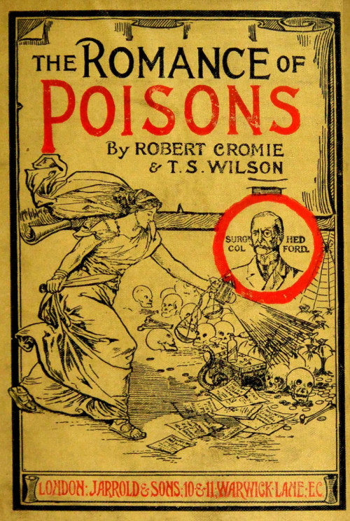 danskjavlarna: From The Romance of Poisons by Robert Cromie and T. S. Wilson, 1903.  It’s