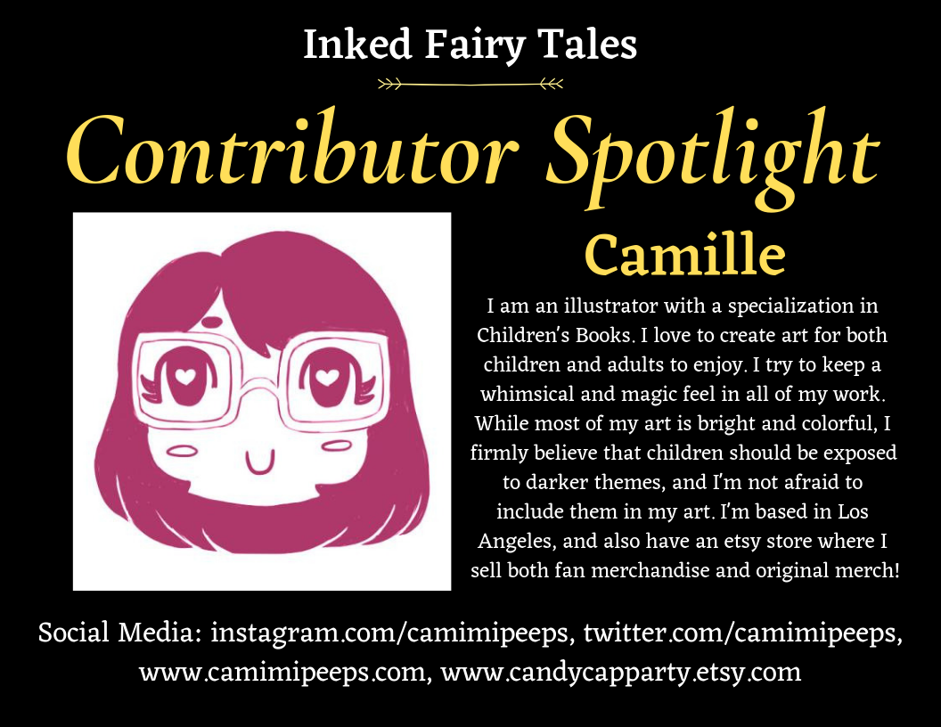 inkedfairytales: CONTRIBUTOR SPOTLIGHT: CAMILLE! Instagram: @camimipeeps What is