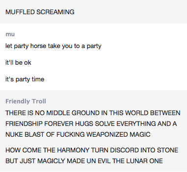 friendlytroll:  Mu made Friendly Troll watch My Little Pony and it completely broke