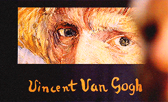 doctorwhoblog:30 Days of Doctor Who → Day 19:  Favorite episode from Season 5 ↳Vincent and the Docto