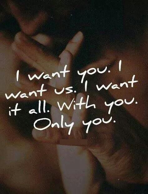 You are all I want ;)