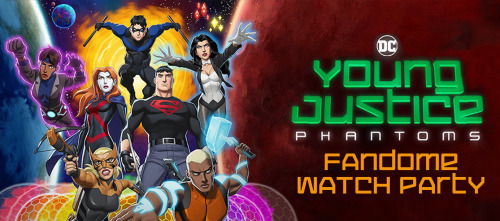 yjfanvids: Young Justice Fandome Watch PartyHello everyone! With Fandome coming closer and closer, w
