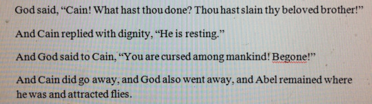 punkfaery: punkfaery:  punkfaery: going through my microsoft word archives is great fun because i always find the wildest shit in there and by “the wildest shit” i mean the time i tried to rewrite the entire bible from scratch at the age of eleven