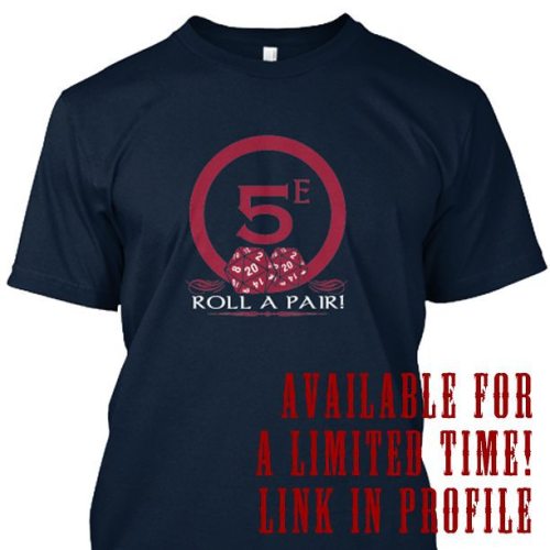 Available for a Limited Time via Teespring, the “Roll A Pair!” T-shirt. You can get your