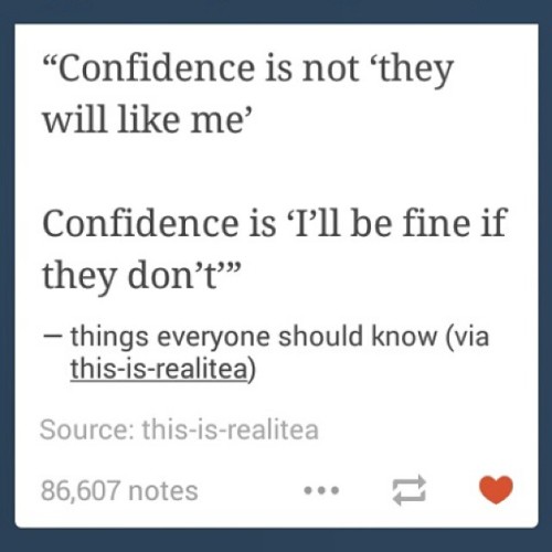 #confidence #wisewords #quotablequotes #tumblr