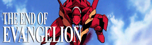 twotheleft:  30 Day Anime Challenge Day 11: Favorite mech anime → The End of Evangelion 