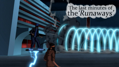 Young Justice fans problem #236: The last minutes of the ‘Runaways’ Request by rockinchika  Image s