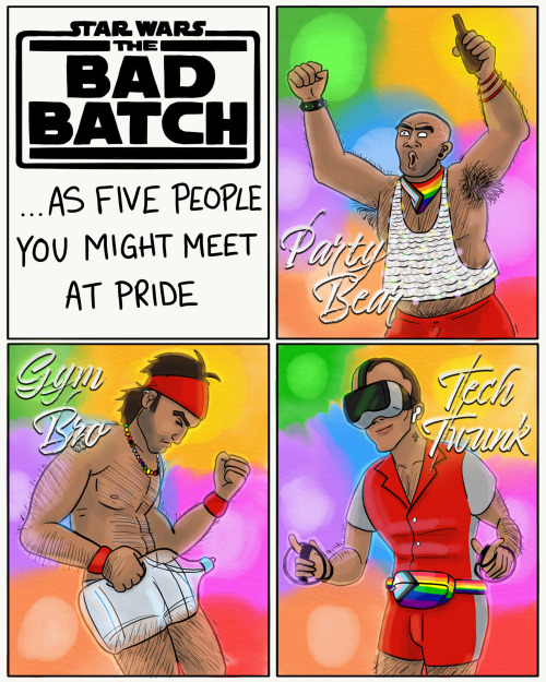 The Bad Batch as five people you might meet at Pride.
