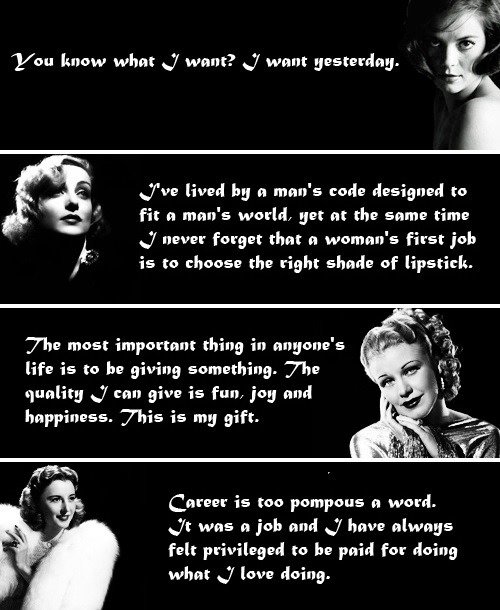hollywoodlady:  Iconic Women, Iconic Quotes