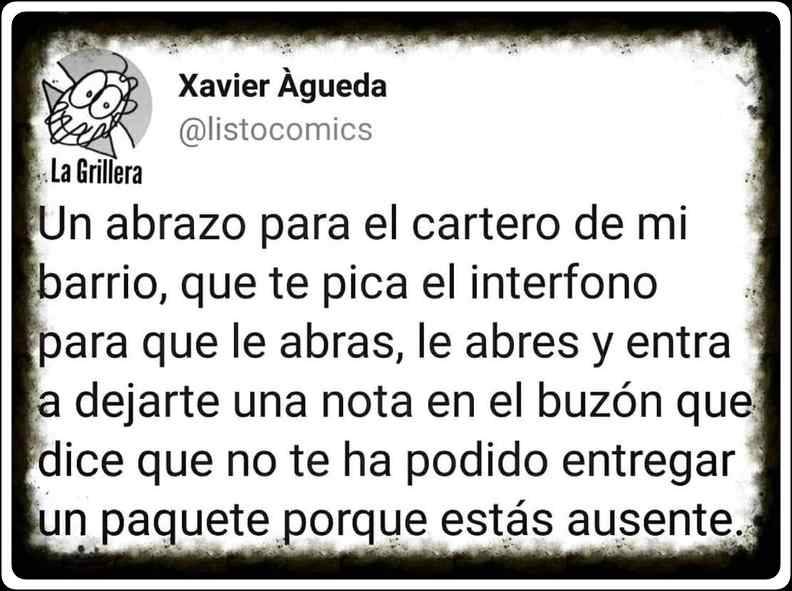 estopalwasap:  Un abrazo para el cartero de mi barrio, que te pica el interfono para